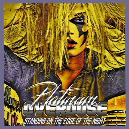 Platinum Overdose - Standing On The Edge Of The Night (2021)