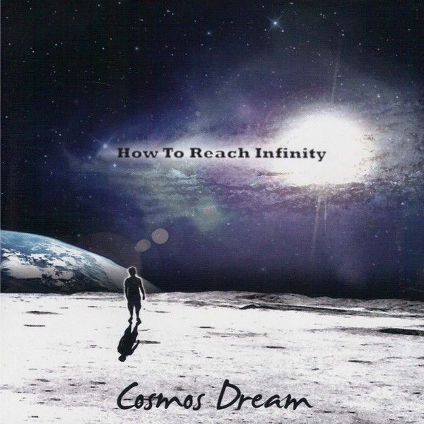 Cosmos Dream (France) – How To Reach Infinity. CD2 (2012)