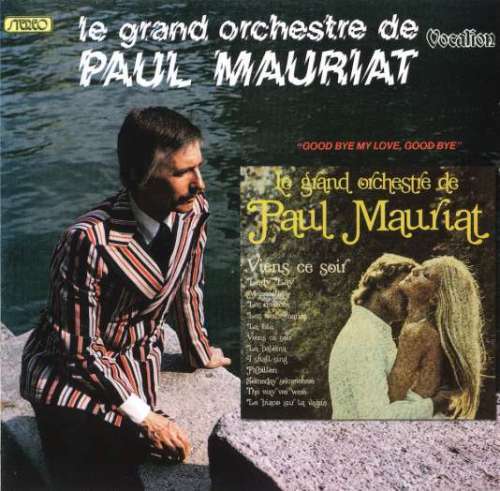 Paul Mauriat - Goodbye My Love, Goodbye (1973) & Viens Ce Soir (1974) (2015)